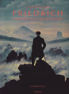 Caspar David Friedrich und der Geist der Romantik [INSCRIBED COPY] by: Sala, Charles