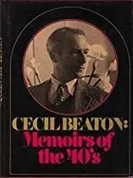 Cecil Beaton: Memoirs of the 40sBeaton, Cecil