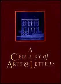 Century of Arts & Letters, AUpdike (Editor), John/R.W.B Lewis/Louis Auchincloss/Cynthia Ozick/Richard Lippold/Wolf Kahn/Norman Mailer/Jack Beeson/Ada Louise Huxtable/Hortense Calisher