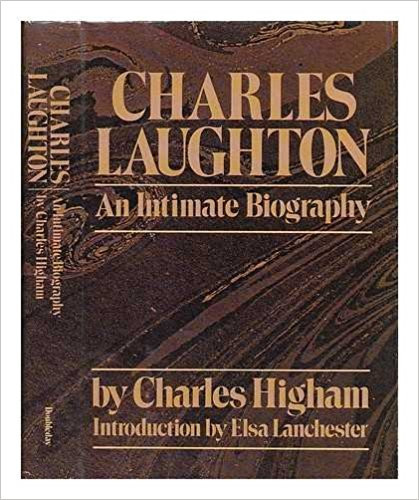 Charles Laughton: An Intimate Biography by: Higham, Charles