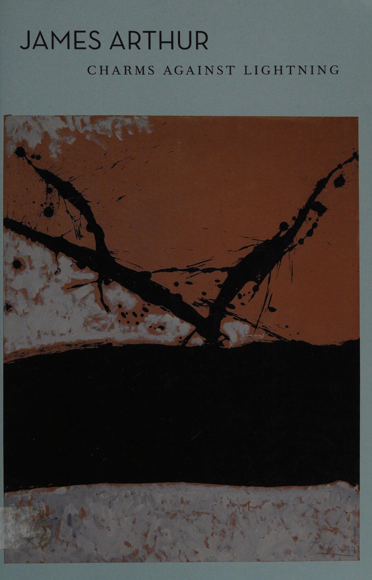 Charms Against Lightning (Lannan Literary Selections) by: Arthur, James