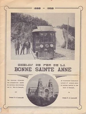 Chemin de fer de la Bonne Sainte Anne 1889-1959 - An illustrated historical account of seventy years of railway service on the Coast of BeaupreLavallee, Omer S. A. 