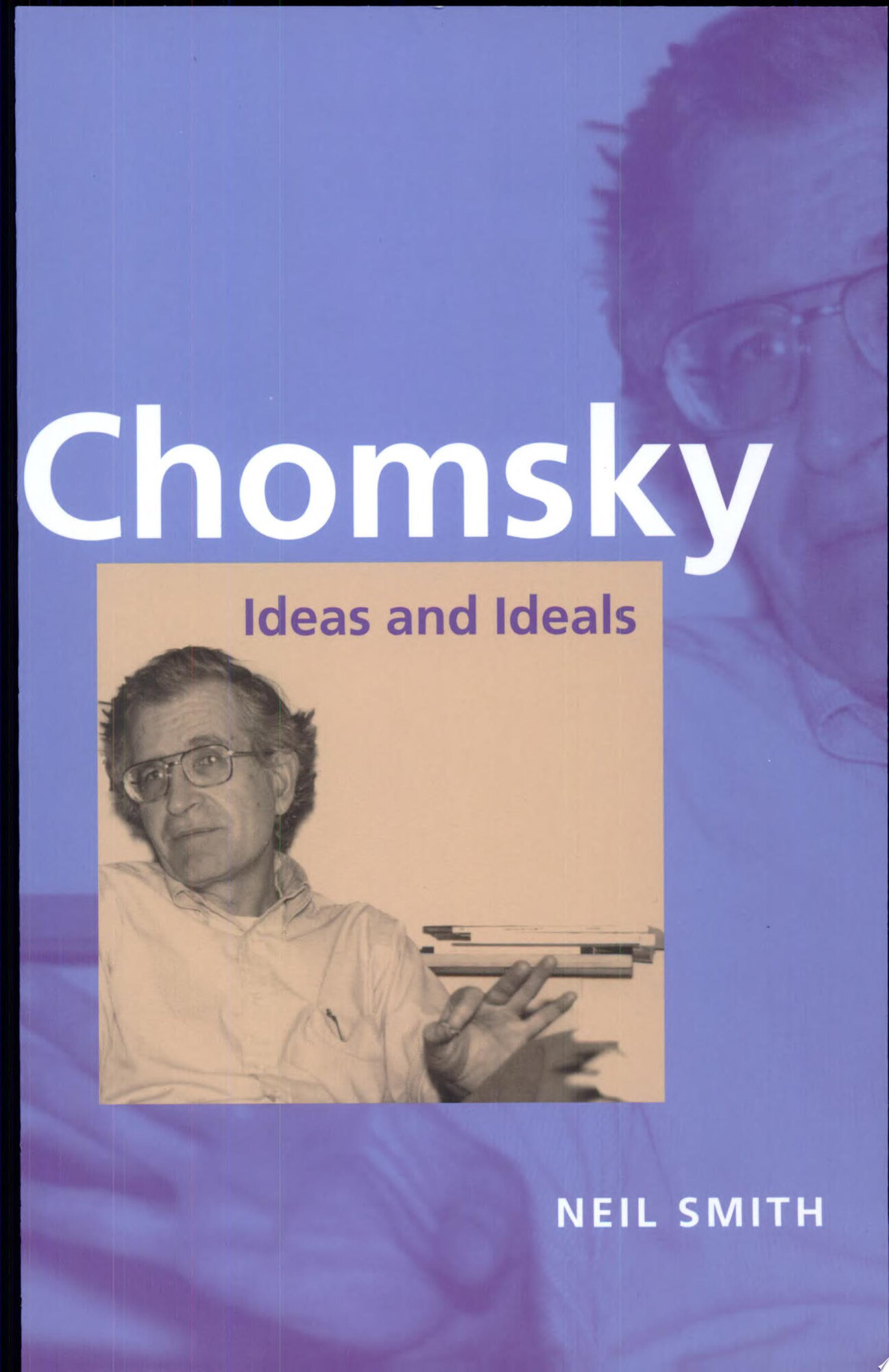 Chomsky: Ideas and Ideals by: Smith, Neil