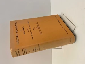 Church Dogmatics: Volume IV - The Doctrine of Reconciliation, Part 3, First HalfBarth, Karl