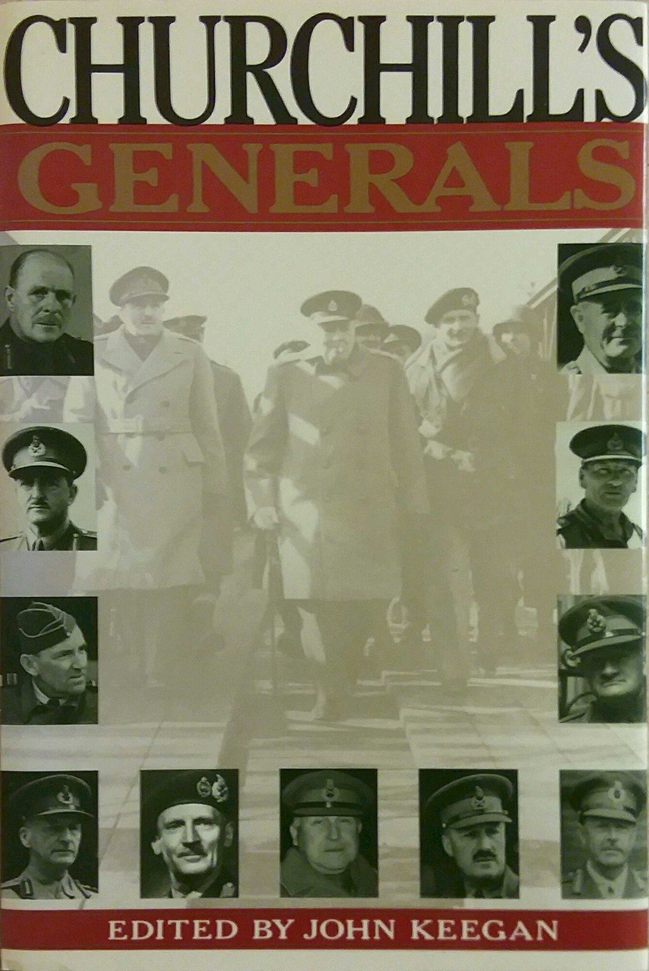 Churchill's Generals by: Keegan, John