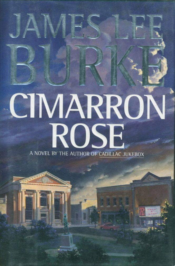 Cimarron Rose by: Burke, James Lee