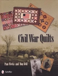 Civil War Quilts by: Weeks, PamelaBeld, Don