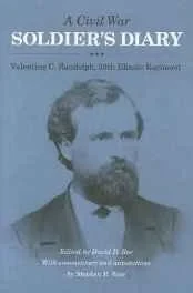 Civil War Soldier's Diary, A: Valentine C. Randolph, 39th Illinois RegimentRandolph, Valentine C.