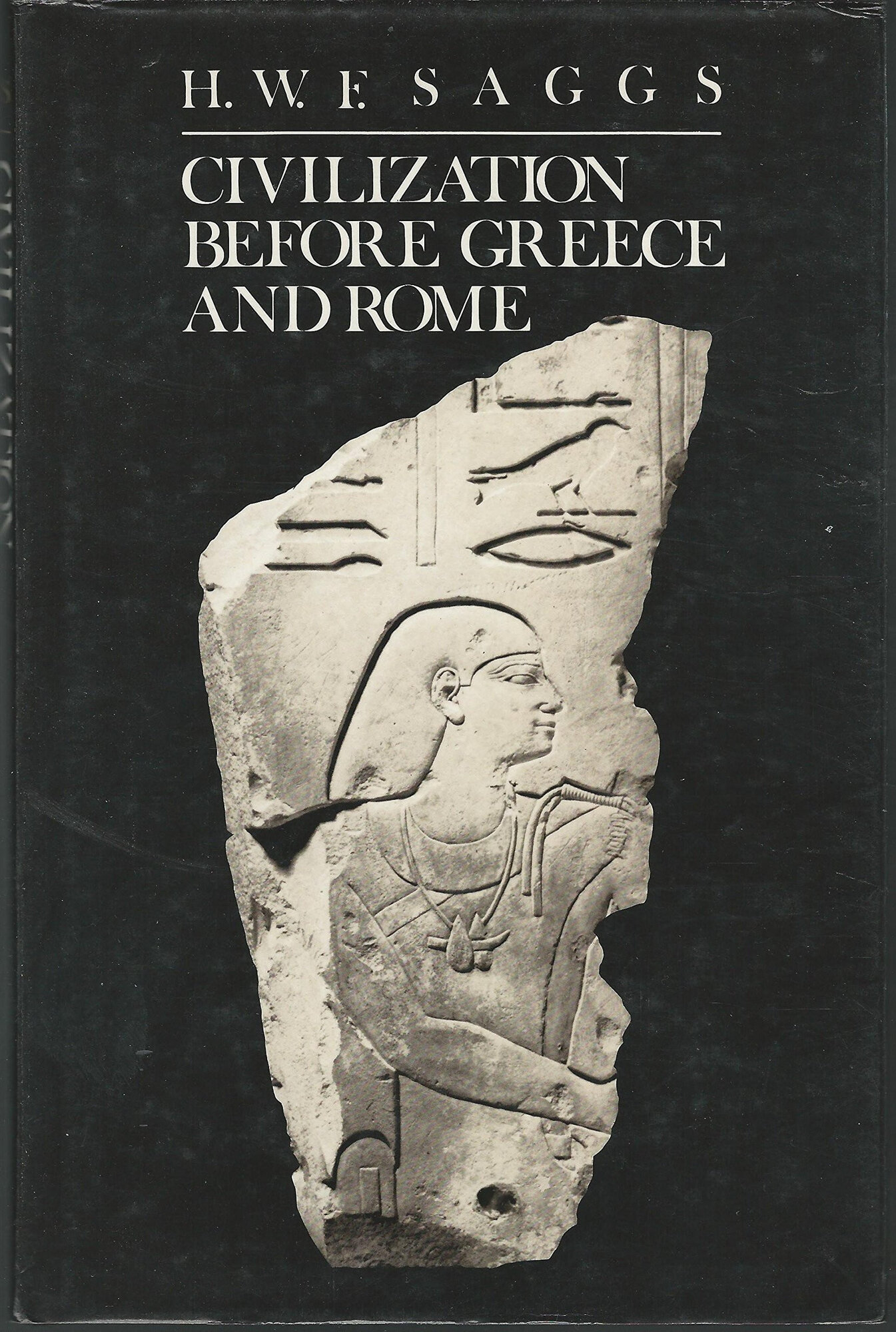 Civilization Before Greece and Rome by: Saggs, H. W. F.