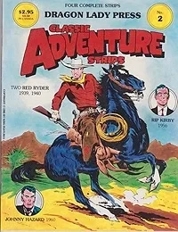 Classic Adventure Strips No. 2: Two Red Ryder (1939,1940), Rip Kirby (1956) and Johnny Hazard (1960)Harman, Fred, Alex Raymond and Frank Robbins, Illust. by: Fred  Harman, Alex Raymond and Frank Robbins