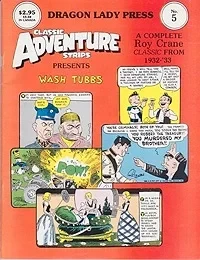 Classic Adventure Strips No. 5: A Complete Roy Crane Classic - Wash Tubbs 11/12/32-4/25/33Crane, Roy , Illust. by: Roy  Crane 