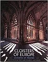 Cloisters of Europe: Gardens of PrayerMouilleron, Veronique Rouchon
