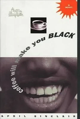 Coffee Will Make You BlackSinclair, April
