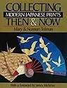 Collecting Modern Japanese Prints Then & NowTolman, Mary