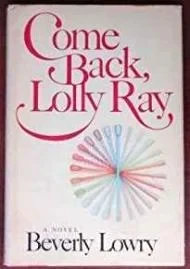 Come Back, Lolly RayLowry, Beverly