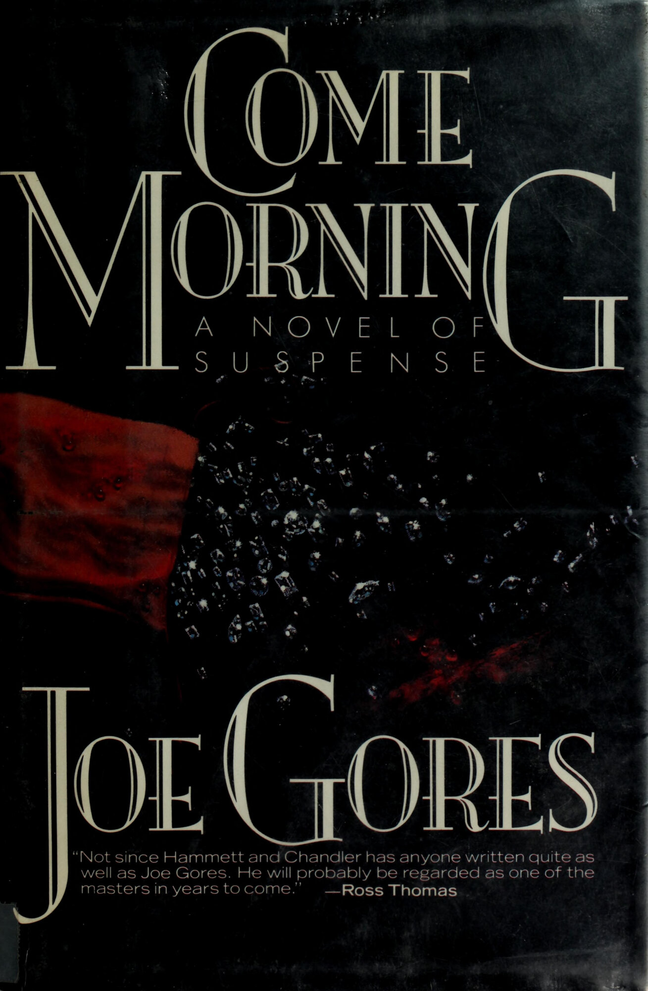 Come Morning by: Gores, Joe