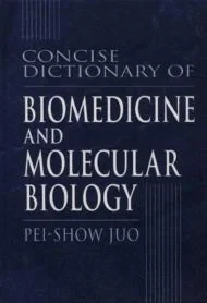 Concise Dictionary of Biomedicine and Molecular BiologyJuo, Pei-Show
