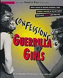 Confessions of the Guerrilla GirlsGuerilla, Girls