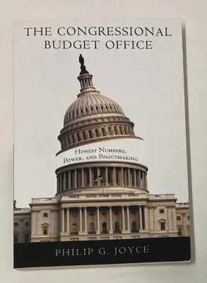 Congressional Budget Office, The: Honest Numbers, Power, and PolicymakingJoyce, Philip G.