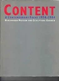Content: A Contemporary Focus 1974-1984Hishhorn Museum and Sculpture Garden