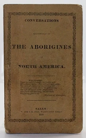 Conversations Principally on The Aborigines of North American/a