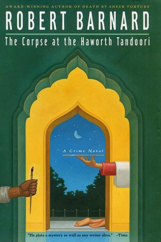 Corpse At the Haworth Tandoori, The : A Crime Novel by: Barnard, Robert