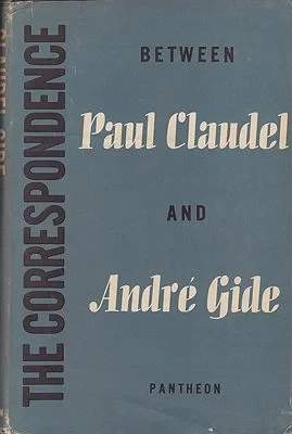 Correspondence Between Paul Claudel and Andre Gide 1899-1926, TheRussell (transl.), John 