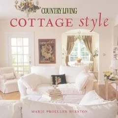 Country Living Cottage StyleHueston, Marie