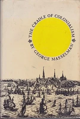 Cradle of Colonialism, TheMasselman, George