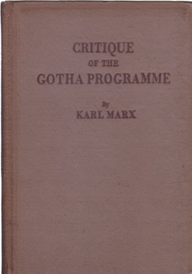 Critique of the Gotha Programme: With Appendices by Marx, Engels, and Lenin by: Marx, KarlEditor: Dutt, C. P.