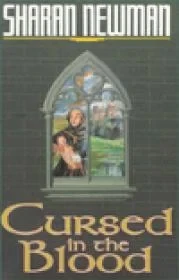Cursed in the Blood: A Catherine LeVendeur MysteryNewman, Sharan