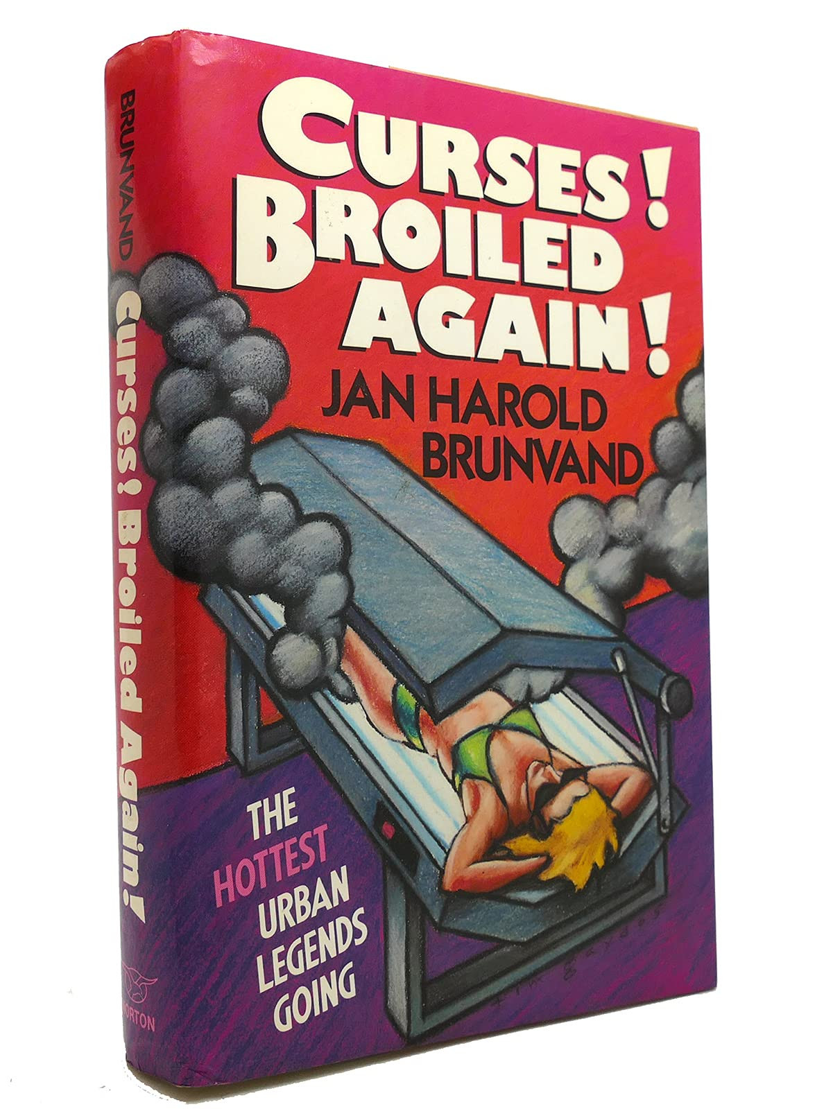 Curses! Broiled Again!: The Hottest Urban Legends Going by: Brunvand, Jan Harold