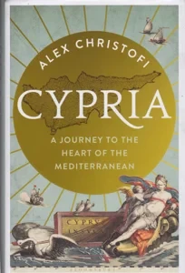 Cypria: A Journey to the Heart of the Mediterranean by: Christofi, Alex