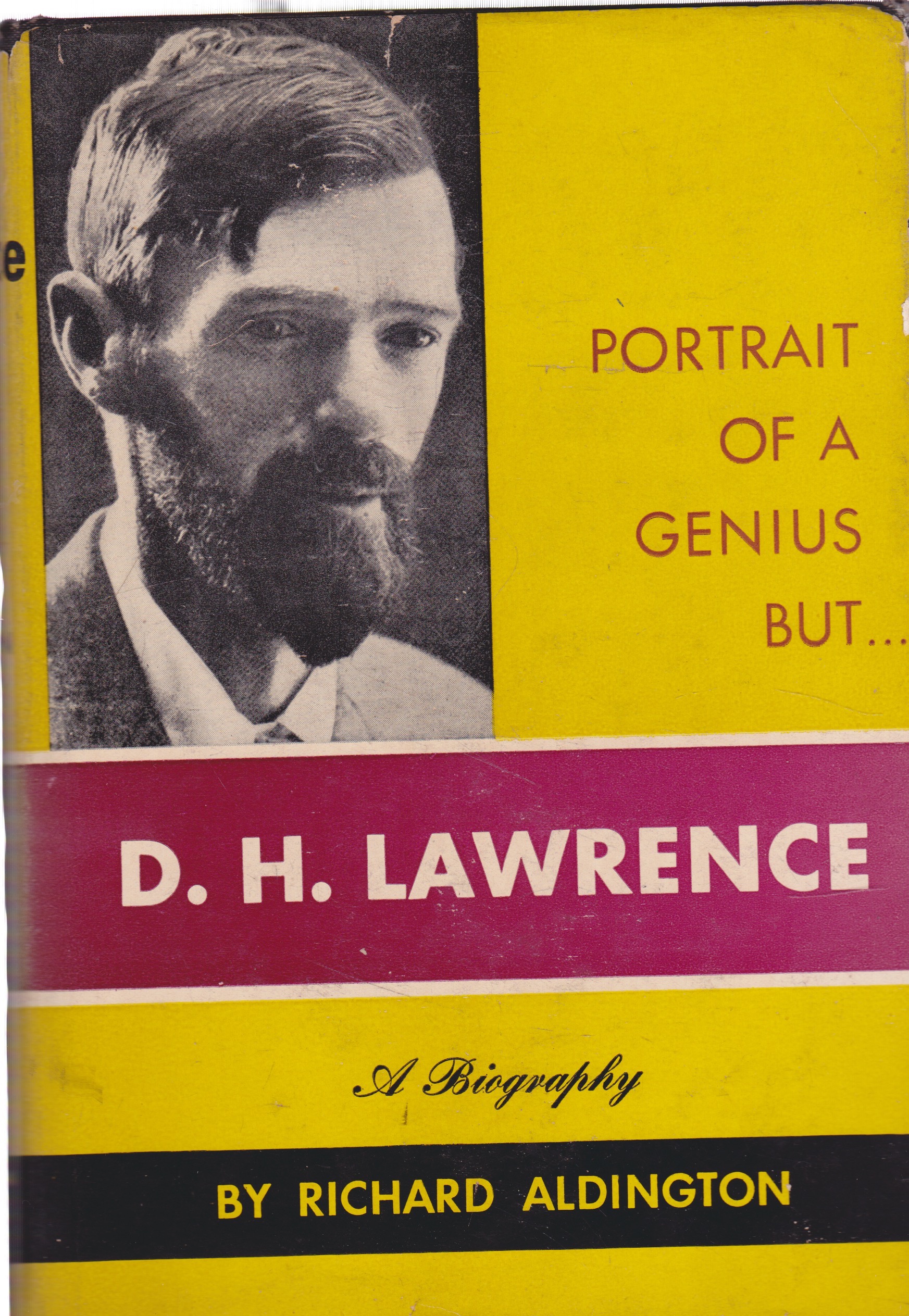 D. H. Lawrence: Portrait of a Genius But... by: Aldington, Richard