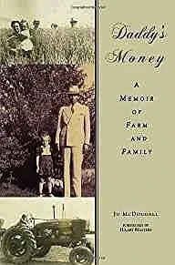 Daddy's Money: A Memoir of Farm and Family (SIGNED COPY)McDougall, Jo