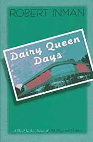 Dairy Queen DaysInman, Robert