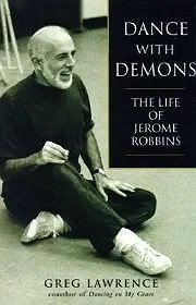 Dance With Demons - The Life of Jerome RobbinsLawrence, Greg