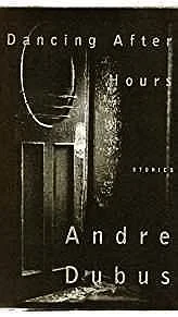 Dancing After Hours: Stories (SIGNED COPY)Dubus, Andre