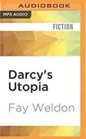 Darcy's UtopiaWeldon, Fay