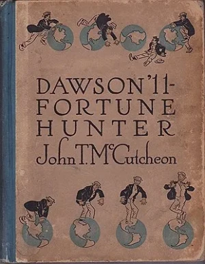 Dawson '11: Fortune HunterMcCutcheon, John T., Illust. by: John T.  McCutcheon