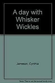 Day with Whisker Wickles, AJameson, Cynthia, Illust. by: James Marshall
