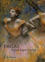 Degas: Beyond ImpressionismKendall, Mr. Richard, Illust. by: Edgar Degas 