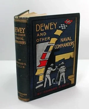 Dewey and Other Naval CommandersEllis, Edward S.