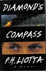 Diamond's Compass: A NovelLiotta, P. H.