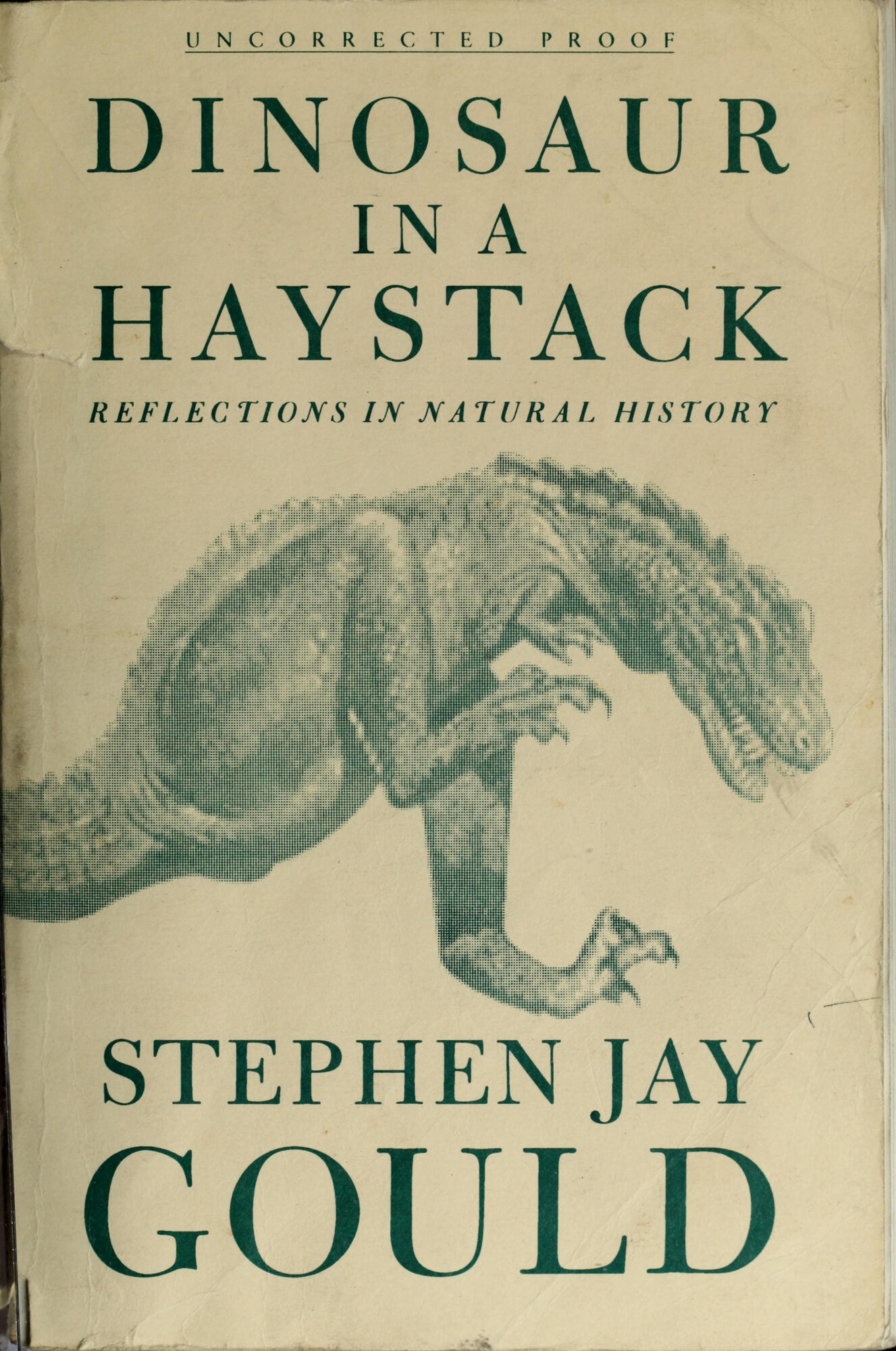 Dinosaur in a Haystack: Reflections in Natural History by: Gould, Stephen Jay