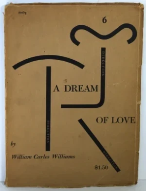 Direction #6:  A Dream of Love; A Play in Three Acts and Eight ScenesWilliams, William Carlos