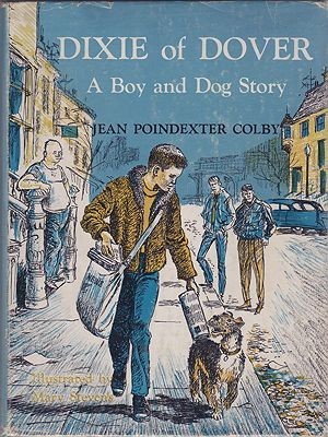 Dixie of Dover: A Boy and Dog StoryColby, Jean Poindexter, Illust. by: Mary Stevens