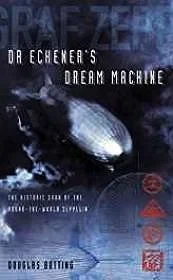 Dr. Eckener's Dream Machine: The Historic Saga of the Round-the-World ZeppelinBotting, Douglas