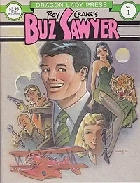 Dragon Lady Press: Roy Crane's Buz Sawyer No. 1Crane, Roy, Illust. by: Roy  Crane