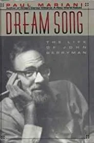 Dream Song: The Life of John BerrymanMariani, Paul L.